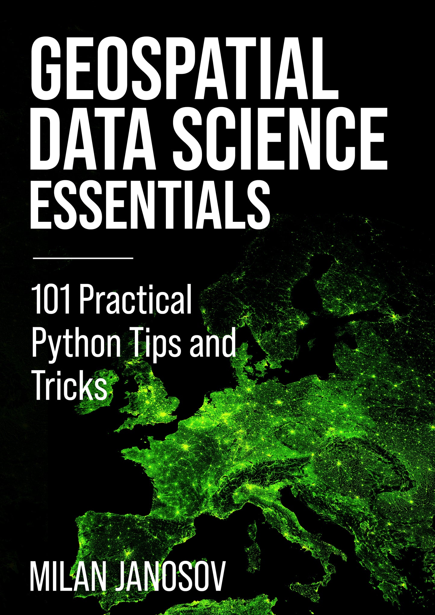 Geospatial Data Science Essentials e-Book